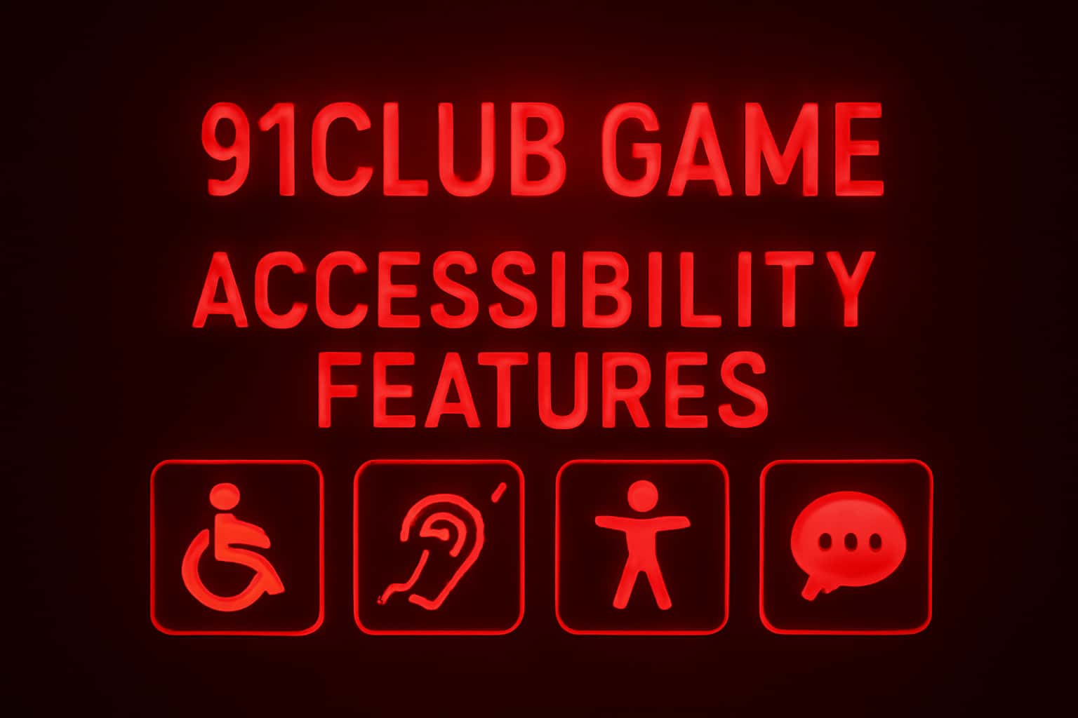 A visual representation of accessibility features in 91Club Game with prominent text.