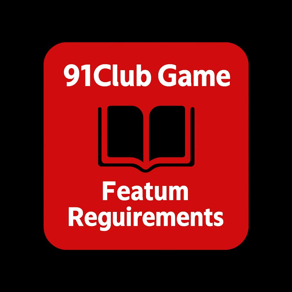 A professional badge representing 91Club Game Feature Requirements.